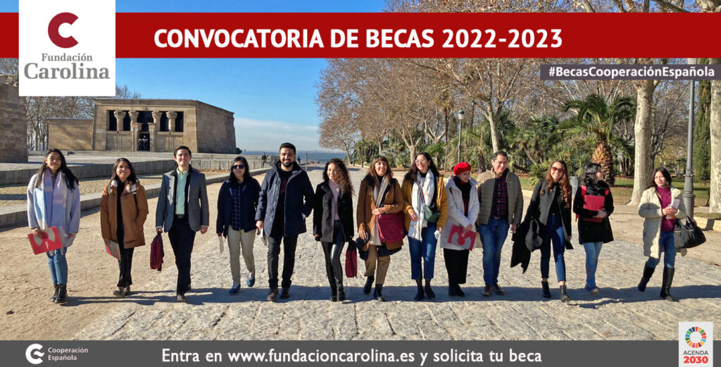 Abierta la convocatoria de becas 2022-2023 de Fundación Carolina  Tengo el placer de informarle de que el pasado viernes 21 de enero la Fundación Carolina publicó la 22ª edición de su convocatoria de becas correspondiente al curso académico 2022-2023.   En esta 22ª edición se ofertan 594 becas distribuidas en las siguientes modalidades:   •	236 becas de postgrado •	90 becas de doctorado y estancias cortas postdoctorales •	27 becas de movilidad de profesores  •	121 becas de estudios institucionales •	120 ren