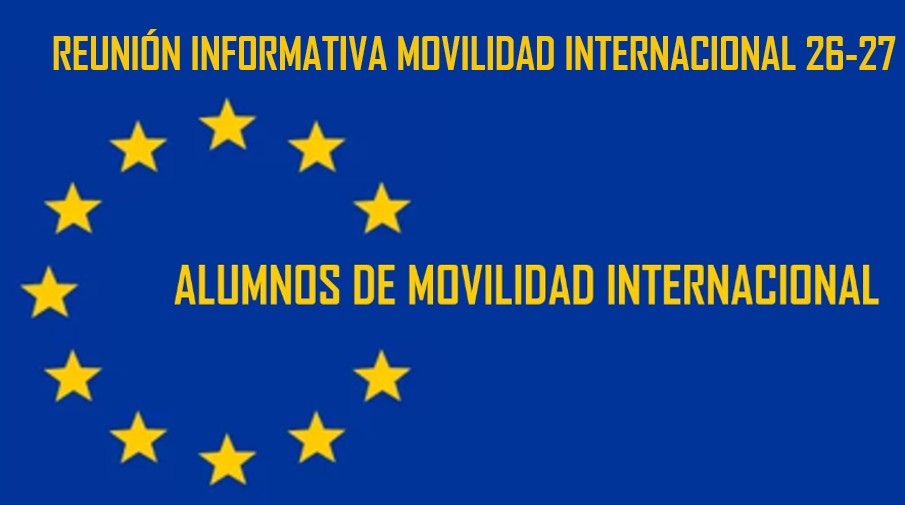 REUNIÓN INFORMATIVA MOVILIDAD INTERNACIONAL 26-27