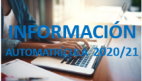 INFORMACIÓN AUTOMATRÍCULA CURSO 2020/2021