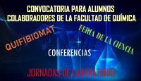 CONVOCATORIA PARA ALUMNOS COLABORADORES DE LA FACULTAD DE QUÍMICA