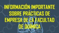 INFORMACIÓN IMPORTANTE SOBRE PRÁCTICAS DE EMPRESA DE LA FACULTAD DE QUÍMICA