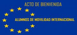 ACTO DE BIENVENIDA PARA LOS ALUMNOS DE MOVILIDAD INTERNACIONAL